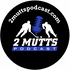 2 Mutts Podcast