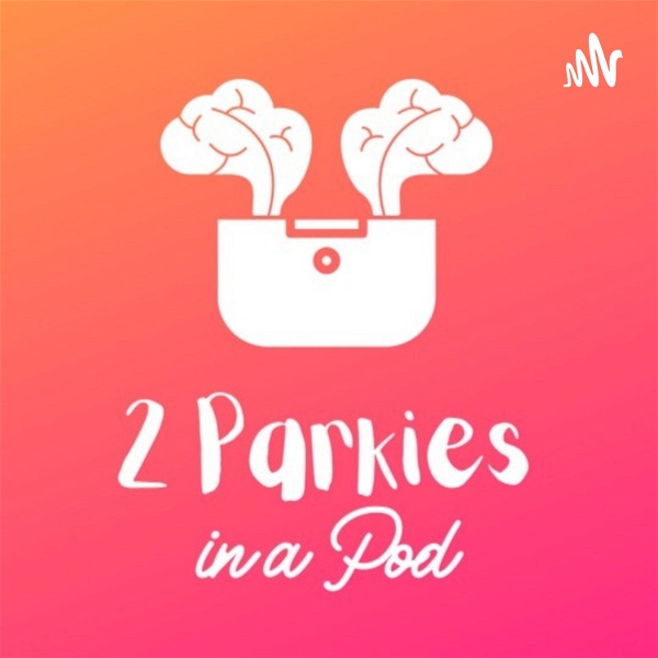 Artwork for 2 Parkies in a Pod: a Parkinson's Podcast