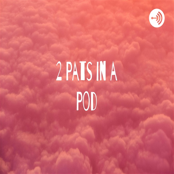 Artwork for 2 Pats in a Pod