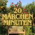 20 Märchen Minuten