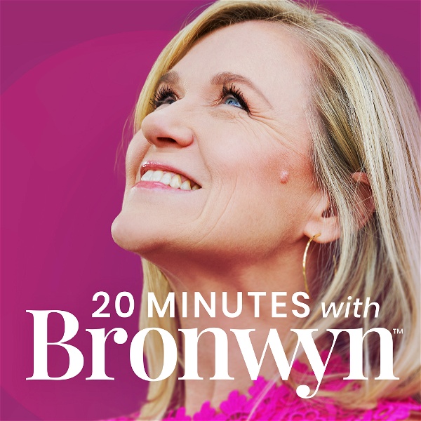 Artwork for 20 Minutes with Bronwyn