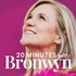 20 Minutes with Bronwyn