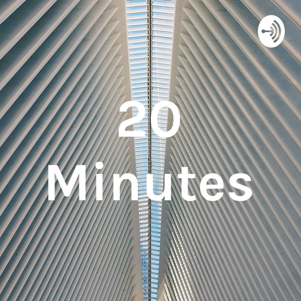 Artwork for 20 Minutes