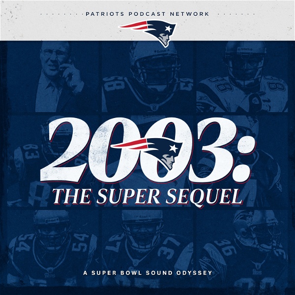 Artwork for 2003 - The Super Sequel: A Patriots Super Bowl Sound Odyssey