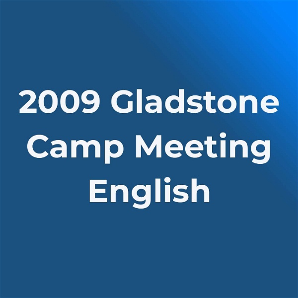 Artwork for 2009 Gladstone Camp Meeting
