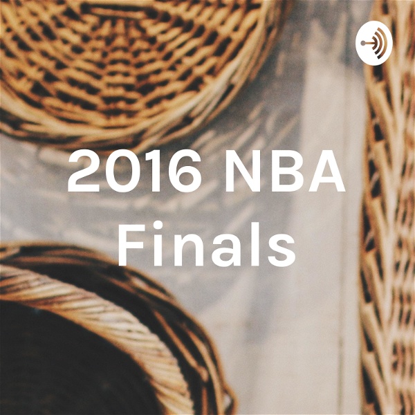 Artwork for 2016 NBA Finals