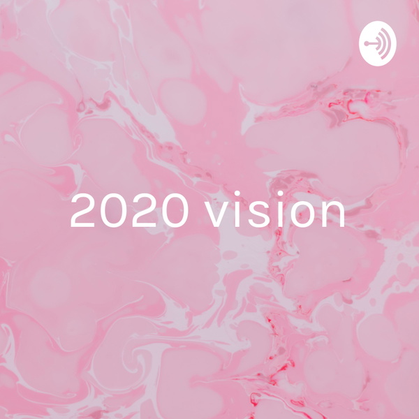 Artwork for 2020 vision: thoughts & prayers