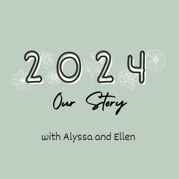 Artwork for 2024 Our Story