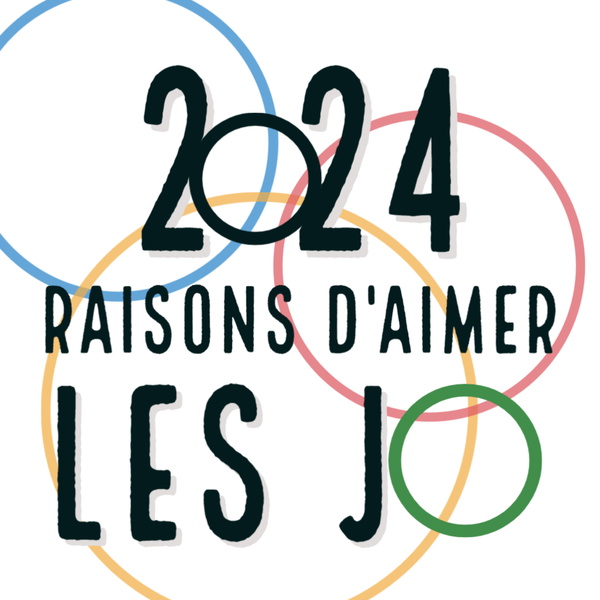 Artwork for 2024 raisons d'aimer les JO