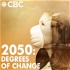 2050: Degrees of Change