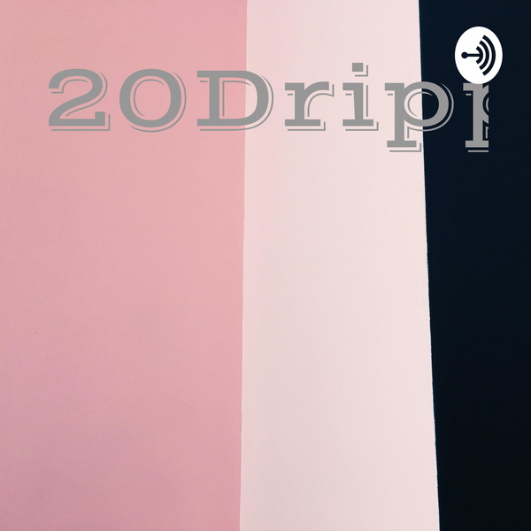 Artwork for 20Drippteen