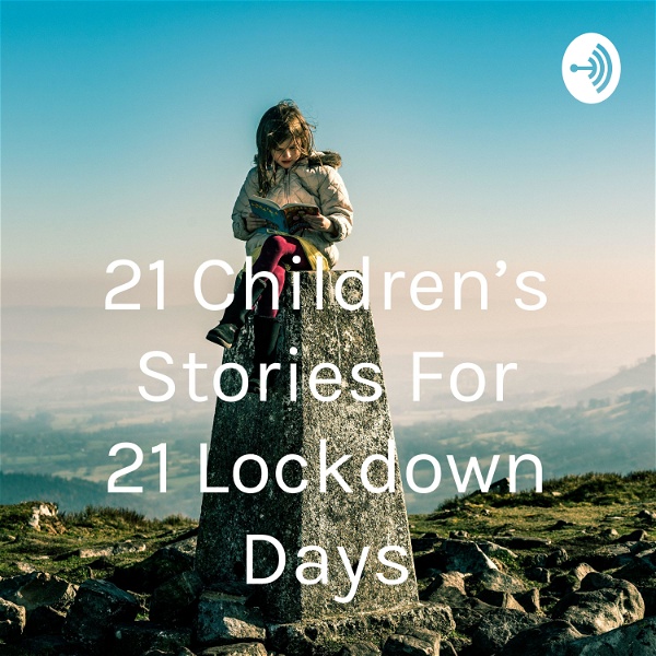 Artwork for 21 Children's Stories For 21 Lockdown Days