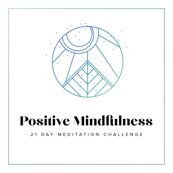 Artwork for 21 Day Positive Mindfulness Meditation Challenge
