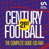 21st Century Football: The Complete Guide (so far)