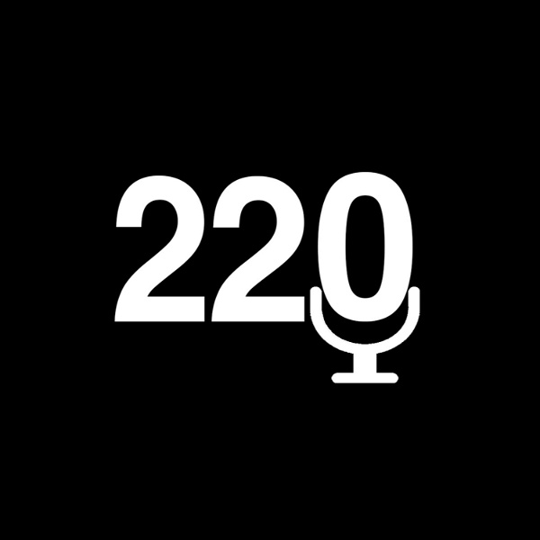 Artwork for 220 Podcast