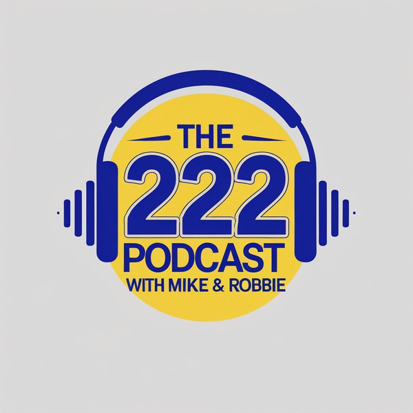 Artwork for 222 with Mike and Robbie