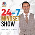 24-7 Mindset Show with Wally Elibiary