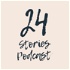 24 Stories Podcast