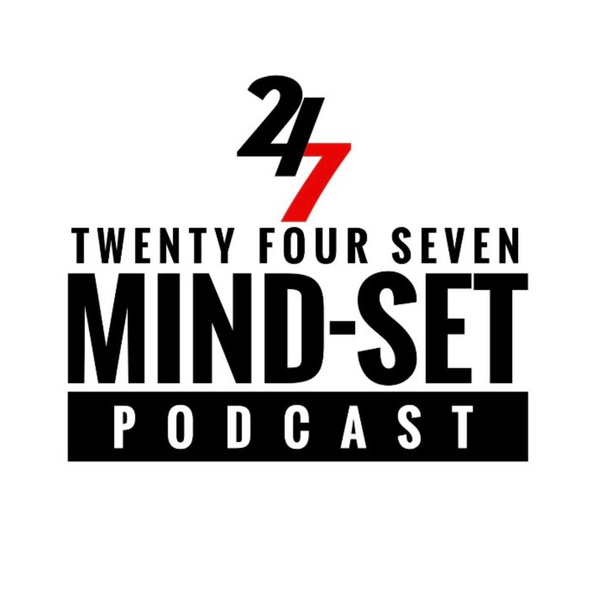 Artwork for 24/7 Mindset Podcast