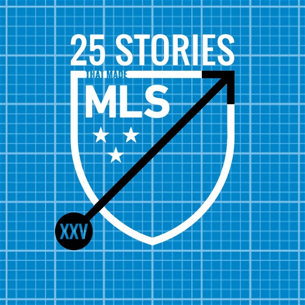 Artwork for 25 Stories That Made MLS