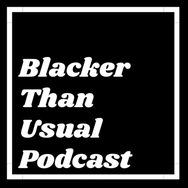 Artwork for Blacker Than Usual Podcast