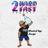 2Hard2FastPodcast