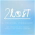 2LOST: A Travel Podcast
