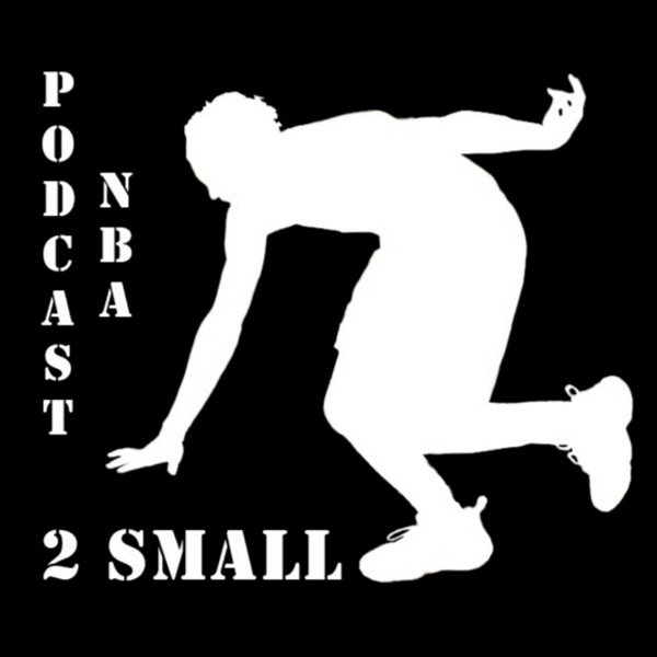 Artwork for 2Small, podcast NBA