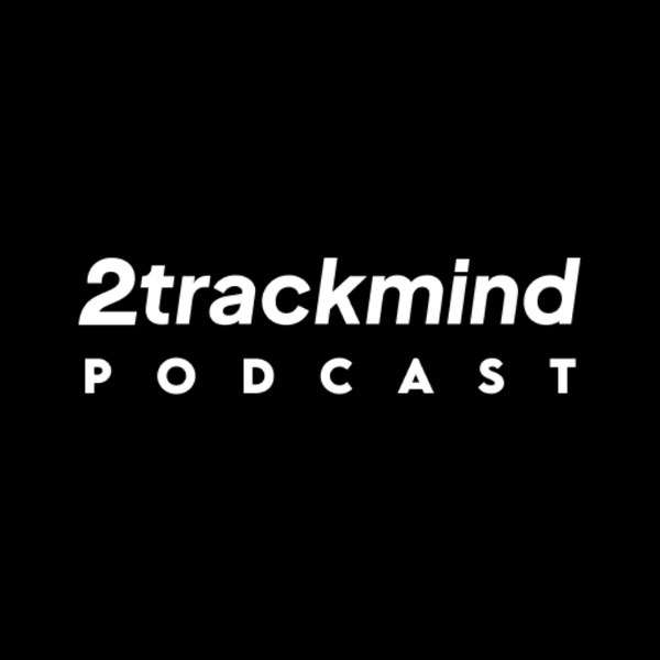 Artwork for 2TRACKMIND Podcast