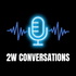 2W Conversations