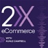 2X eCommerce Podcast
