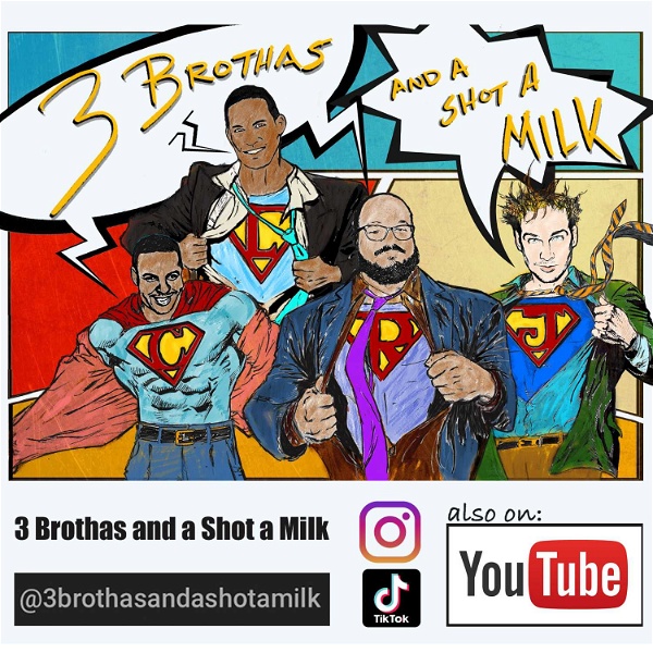Artwork for 3 Brothas and a Shot a Milk