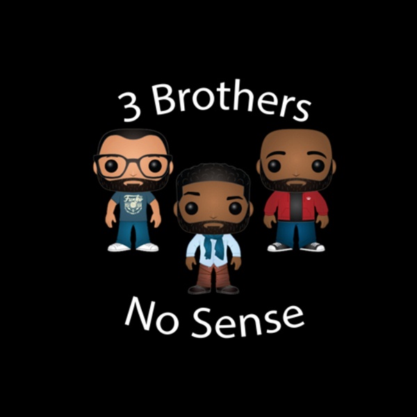 Artwork for 3 Brothers No Sense