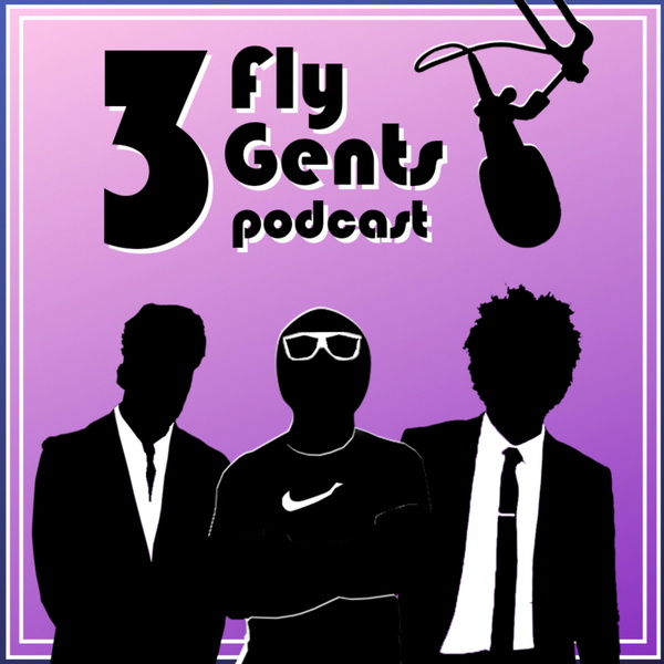 Artwork for 3 Fly Gents Podcast with AJ, Bill & Mosely.
