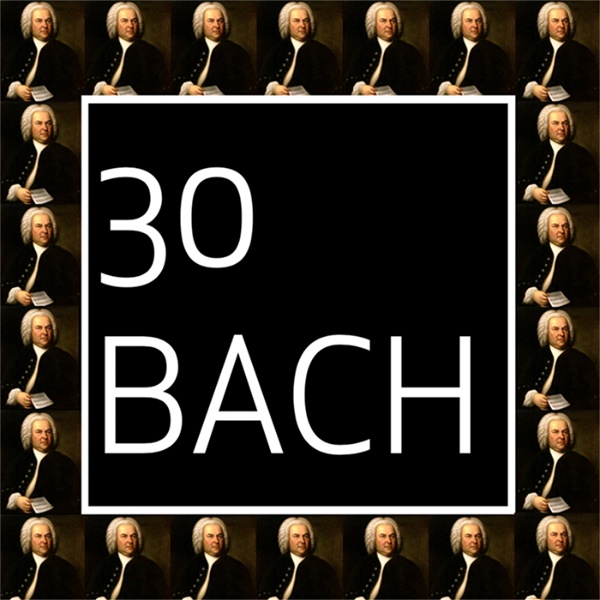 Artwork for 30 Bach: The Goldberg Variations Podcast