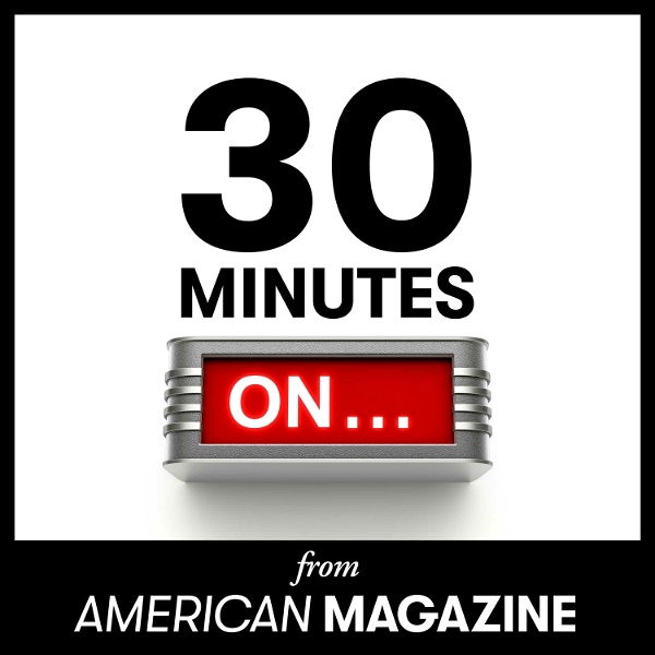 Artwork for 30 Minutes On... from American magazine