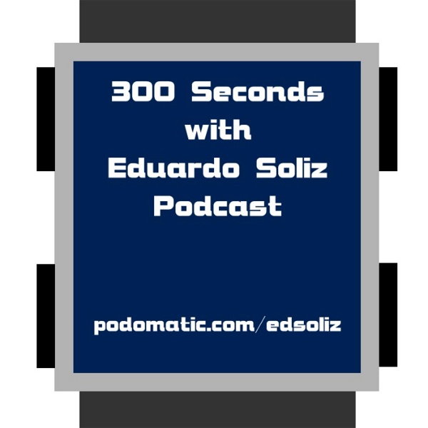 Artwork for 300 Seconds With Eduardo Soliz