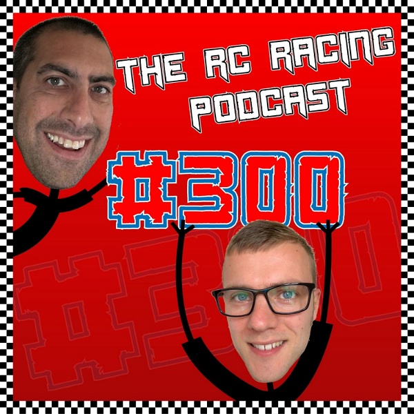 Artwork for 300 The RC Racing Podcast