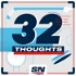 32 Thoughts: The Podcast