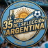 35 años de Seleccion Argentina