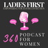 360 Podcast for Women