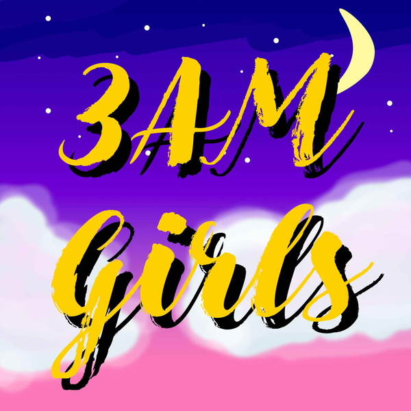 Artwork for 3AM Girls