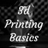 3d Printing Basics