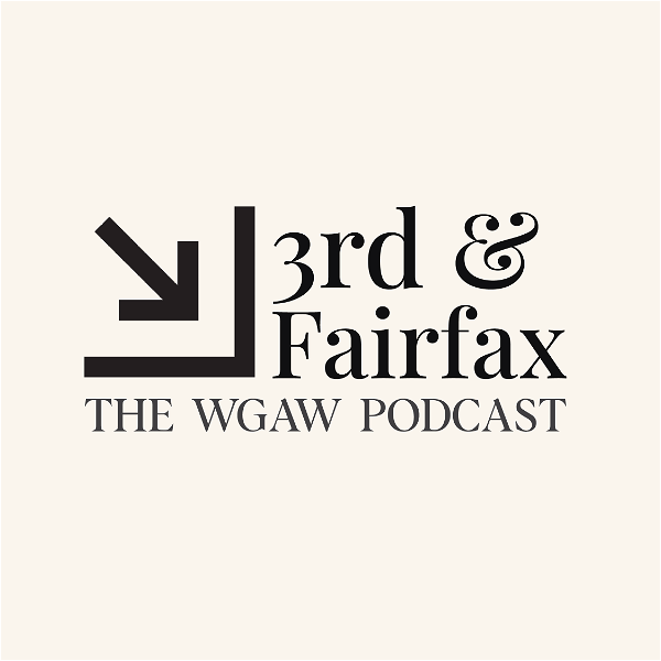 Artwork for 3rd & Fairfax: The WGAW Podcast