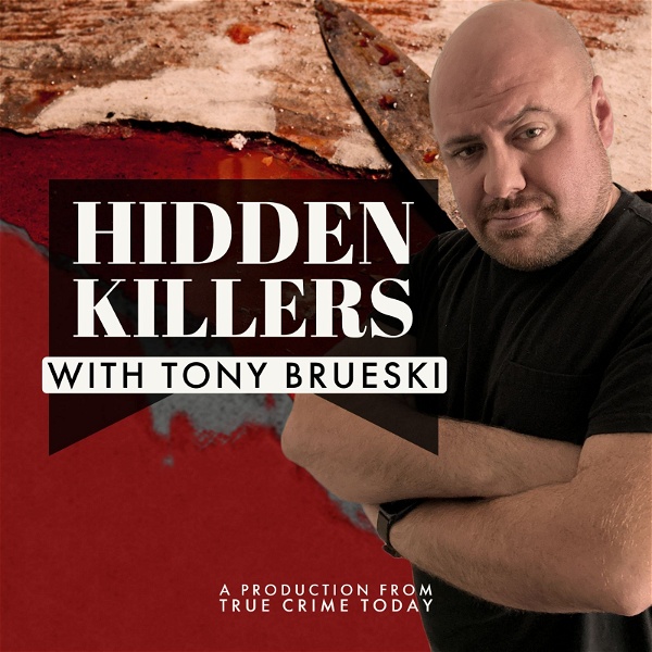 Artwork for Hidden Killers With Tony Brueski