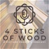 4 Sticks of Wood