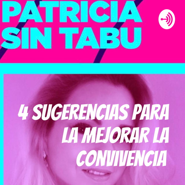 Artwork for 4 sugerencias para mejorar la Convivencia