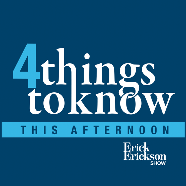 Artwork for 4 Things To Know This Afternoon