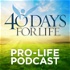 40 Days for Life Podcast