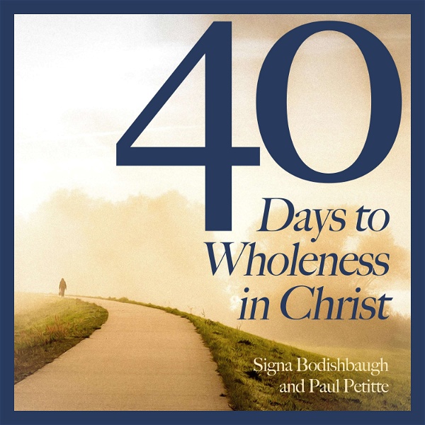 Artwork for 40 Days to Wholeness in Christ